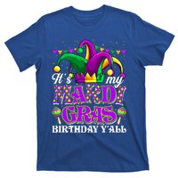 Its My Mardi Gras Birthday Yall Funny Mardi Gras Meaningful Gift T-Shirt