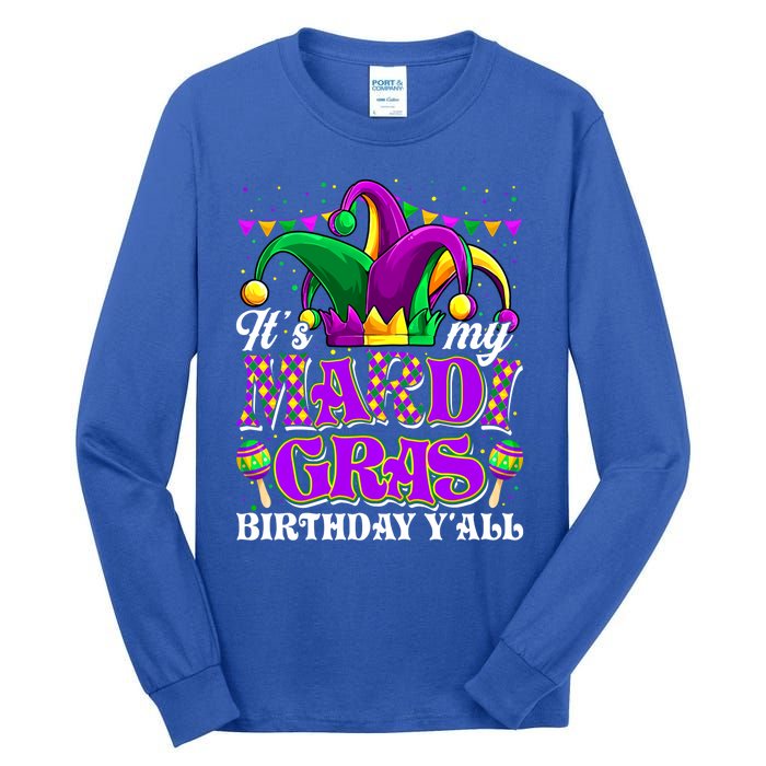 Its My Mardi Gras Birthday Yall Funny Mardi Gras Meaningful Gift Tall Long Sleeve T-Shirt