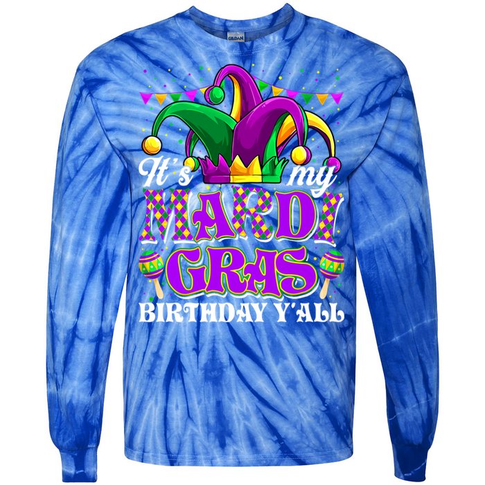 Its My Mardi Gras Birthday Yall Funny Mardi Gras Meaningful Gift Tie-Dye Long Sleeve Shirt