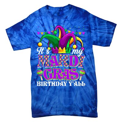 Its My Mardi Gras Birthday Yall Funny Mardi Gras Meaningful Gift Tie-Dye T-Shirt