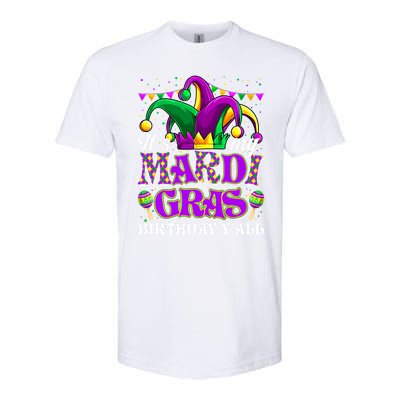 Its My Mardi Gras Birthday Yall Funny Mardi Gras Meaningful Gift Softstyle CVC T-Shirt