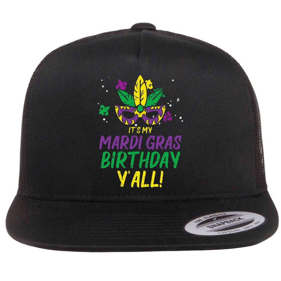 Its My Mardi Gras Birthday Yall Mardi Gras Flat Bill Trucker Hat