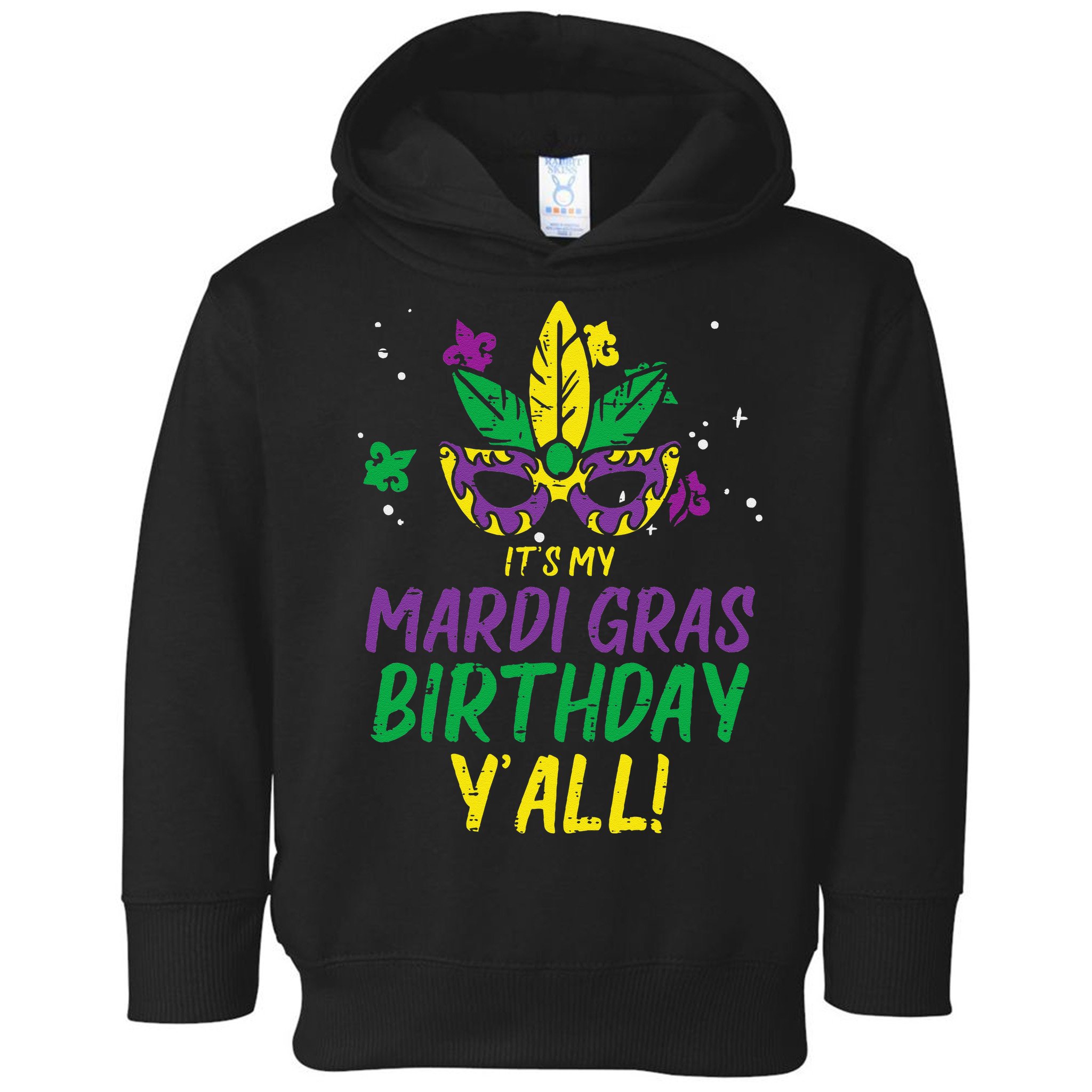 Its My Mardi Gras Birthday Yall Mardi Gras Toddler Hoodie