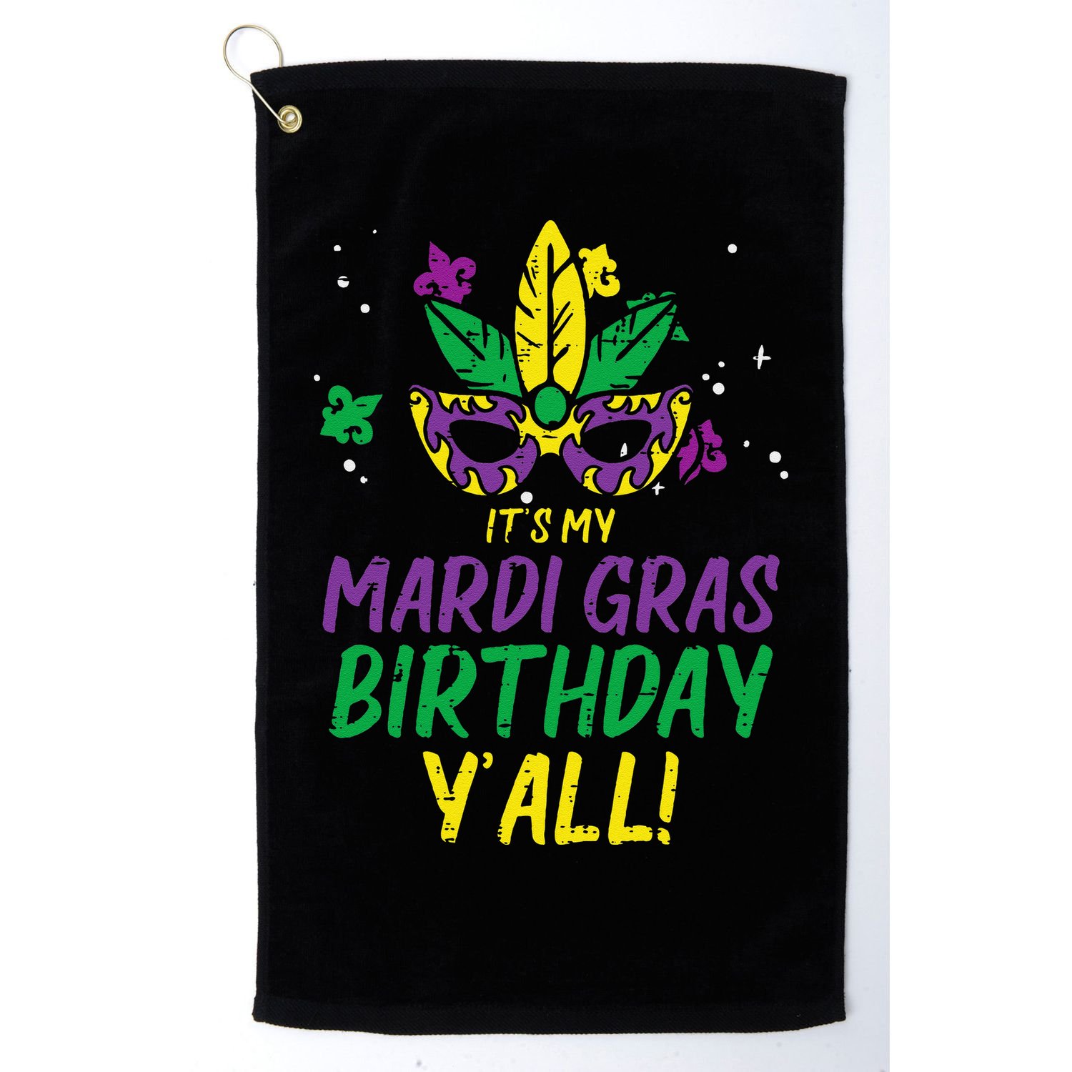 Its My Mardi Gras Birthday Yall Mardi Gras Golf Towel