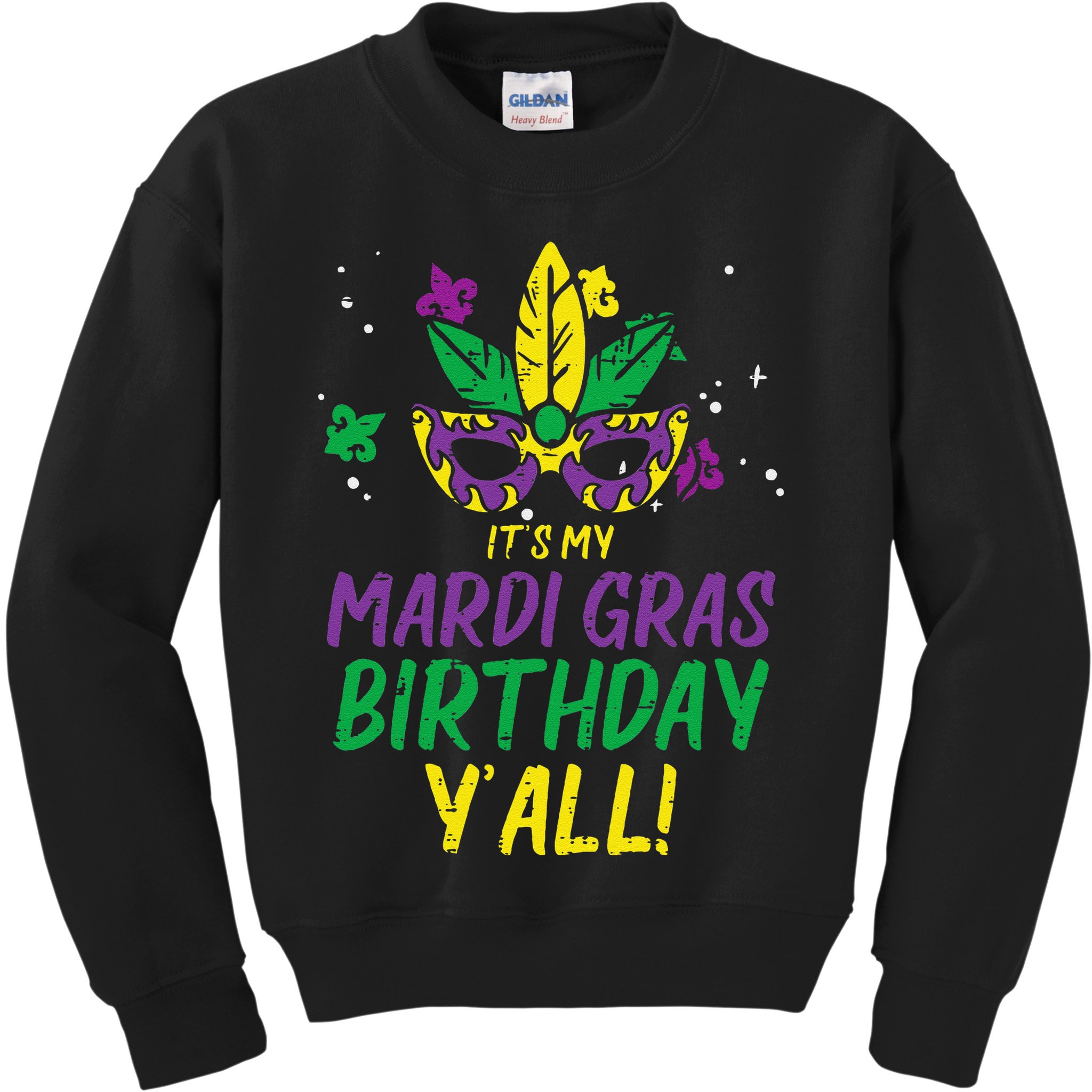 Its My Mardi Gras Birthday Yall Mardi Gras Kids Sweatshirt
