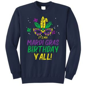 Its My Mardi Gras Birthday Yall Mardi Gras Tall Sweatshirt