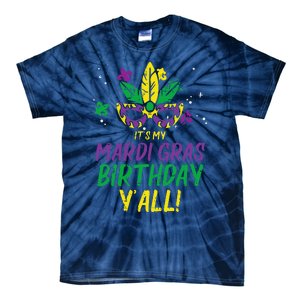 Its My Mardi Gras Birthday Yall Mardi Gras Tie-Dye T-Shirt