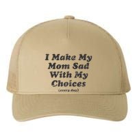 I Make My Mom Sad With My Choices (Every Day) Yupoong Adult 5-Panel Trucker Hat
