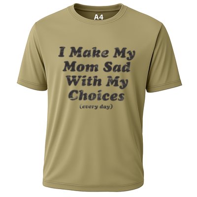 I Make My Mom Sad With My Choices (Every Day) Performance Shirt