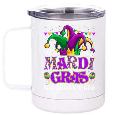 Its My Mardi Gras Birthday Yall Funny Mardi Gras Gift 12 oz Stainless Steel Tumbler Cup