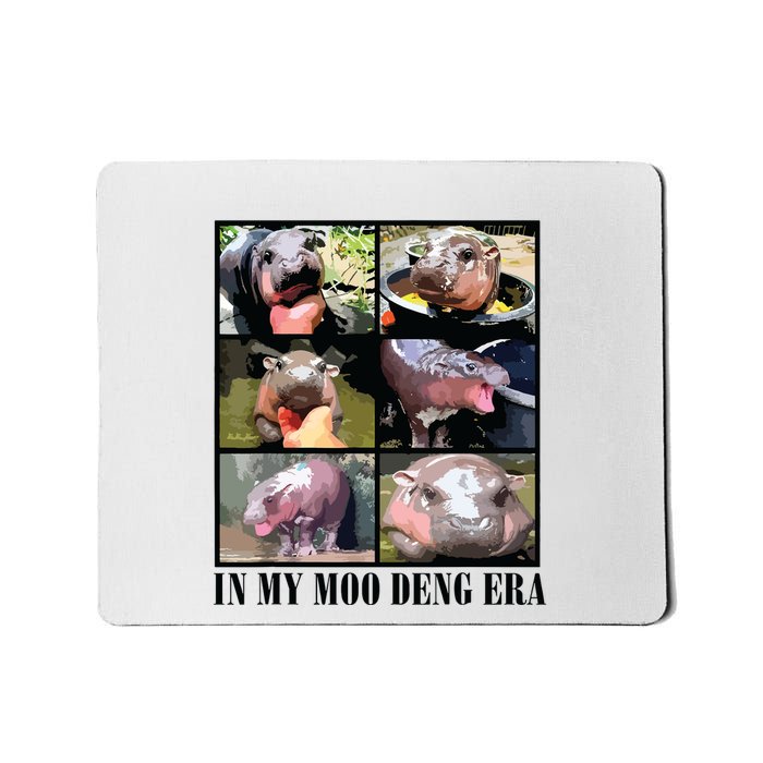 In My Moo Deng Era  Moo Deng Lover Mousepad