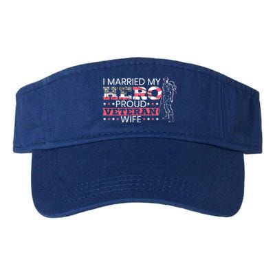 I Married My Hero Proud Veteran Wife Mom 4th Of July Gift Valucap Bio-Washed Visor