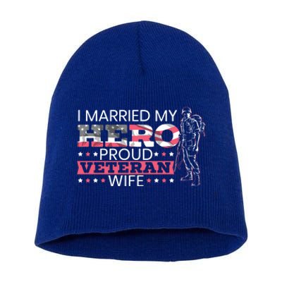 I Married My Hero Proud Veteran Wife Mom 4th Of July Gift Short Acrylic Beanie