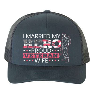 I Married My Hero Proud Veteran Wife Mom 4th Of July Gift Yupoong Adult 5-Panel Trucker Hat