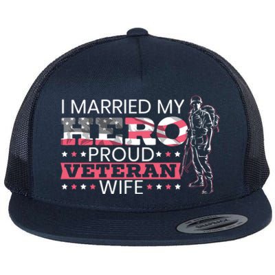 I Married My Hero Proud Veteran Wife Mom 4th Of July Gift Flat Bill Trucker Hat