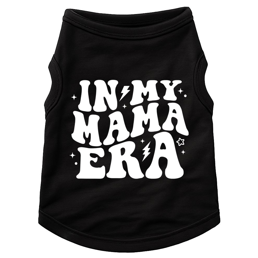 In My Mama Era Cute Mothers Day Doggie Tank