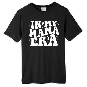 In My Mama Era Cute Mothers Day Tall Fusion ChromaSoft Performance T-Shirt