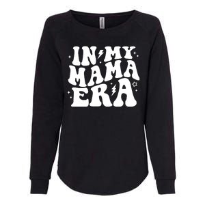 In My Mama Era Cute Mothers Day Womens California Wash Sweatshirt