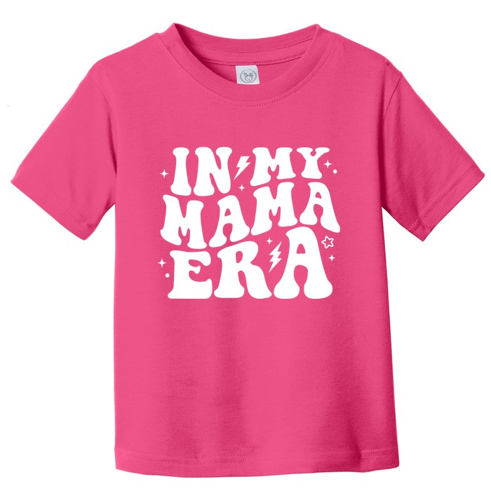 In My Mama Era Cute Mothers Day Toddler T-Shirt
