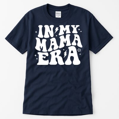 In My Mama Era Cute Mothers Day Tall T-Shirt