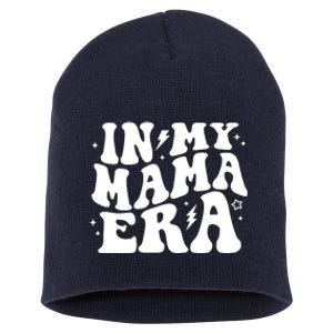 In My Mama Era Cute Mothers Day Short Acrylic Beanie