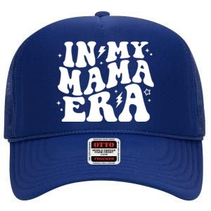 In My Mama Era Cute Mothers Day High Crown Mesh Back Trucker Hat