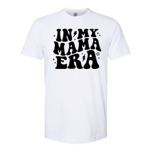 In My Mama Era Cute Mothers Day Softstyle CVC T-Shirt