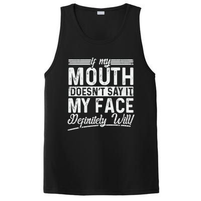 If My Mouth DoesnT Say It My Face Definitely Will Funny PosiCharge Competitor Tank