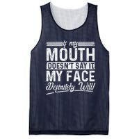 If My Mouth DoesnT Say It My Face Definitely Will Funny Mesh Reversible Basketball Jersey Tank