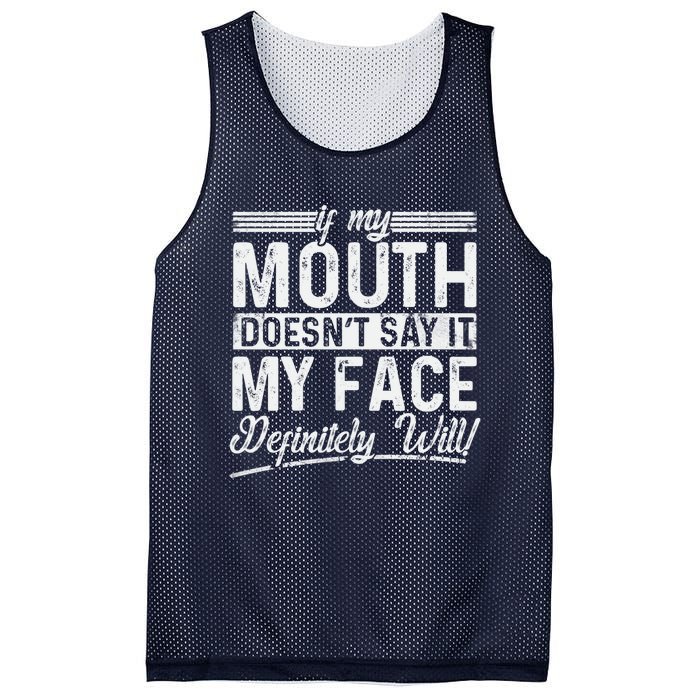 If My Mouth DoesnT Say It My Face Definitely Will Funny Mesh Reversible Basketball Jersey Tank