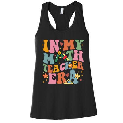 In My Math Teacher Era Back To School Groovy TeacherS Day Funny Gift Women's Racerback Tank