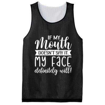 If My Mouth DoesnT Say It My Face Definitely Will Funny Mesh Reversible Basketball Jersey Tank