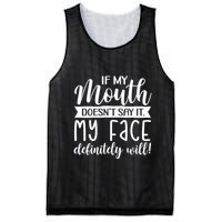 If My Mouth DoesnT Say It My Face Definitely Will Funny Mesh Reversible Basketball Jersey Tank