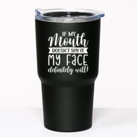 If My Mouth DoesnT Say It My Face Definitely Will Funny Tumbler
