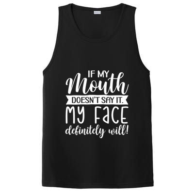 If My Mouth DoesnT Say It My Face Definitely Will Funny PosiCharge Competitor Tank