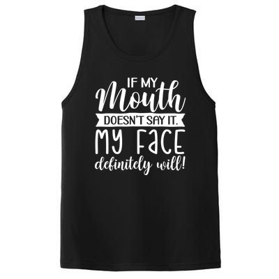 If My Mouth DoesnT Say It My Face Definitely Will Funny PosiCharge Competitor Tank