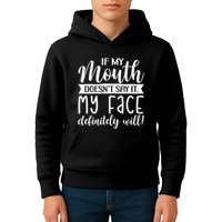 If My Mouth DoesnT Say It My Face Definitely Will Funny Kids Hoodie