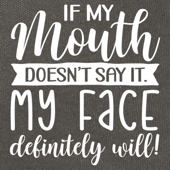 If My Mouth DoesnT Say It My Face Definitely Will Funny Cotton Canvas Backpack