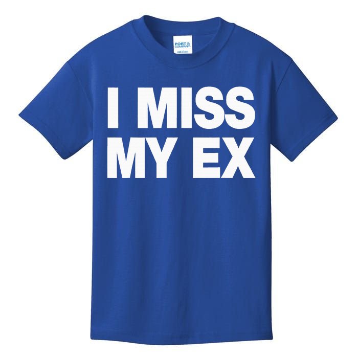 I Miss My Ex Kids T-Shirt