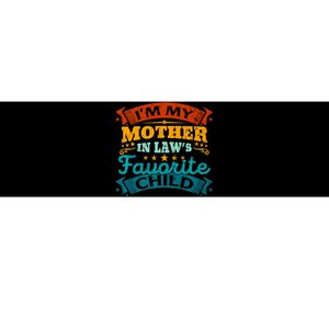 I'm My Mother In Laws Favorite Child Funny Parent Bumper Sticker