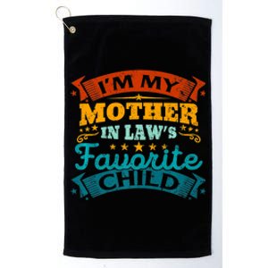 I'm My Mother In Laws Favorite Child Funny Parent Platinum Collection Golf Towel