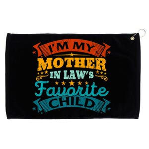 I'm My Mother In Laws Favorite Child Funny Parent Grommeted Golf Towel