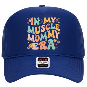 In My Muscle Mommy Era Groovy High Crown Mesh Back Trucker Hat