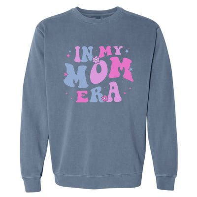 In My Mom Era Lover Groovy Retro Mom MotherS Day Birthday Garment-Dyed Sweatshirt