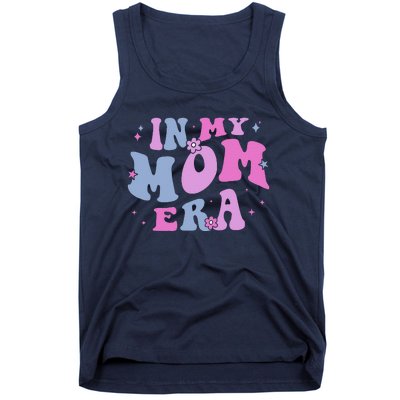 In My Mom Era Lover Groovy Retro Mom MotherS Day Birthday Tank Top