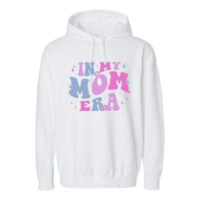 In My Mom Era Lover Groovy Retro Mom MotherS Day Birthday Garment-Dyed Fleece Hoodie