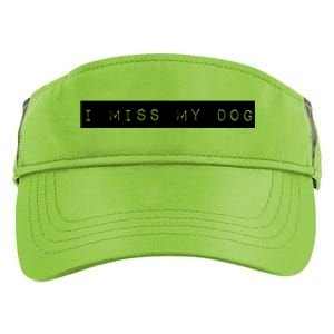 I Miss My Dog Tail Wagging Memory Dog Lover Quote Gift Adult Drive Performance Visor