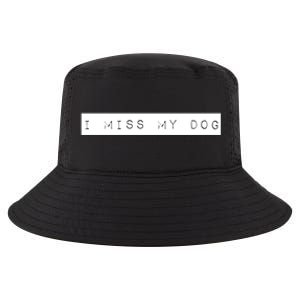 I Miss My Dog Tail Wagging Memory Dog Lover Quote Gift Cool Comfort Performance Bucket Hat