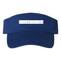 I Miss My Dog Tail Wagging Memory Dog Lover Quote Gift Valucap Bio-Washed Visor