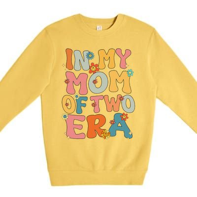 In My Mom Of Two Era Groovy Funny Mom Of Two Mother Day Premium Crewneck Sweatshirt